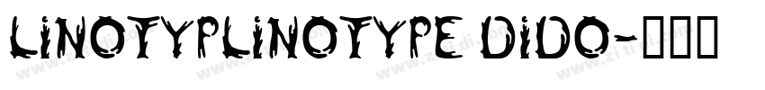 LinotypLinotype Dido字体转换